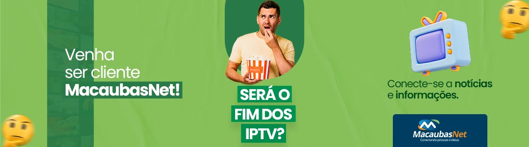 banner-sera-o-fim-do-IPTV-informativo