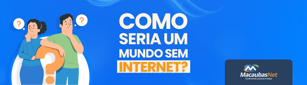 banner-como-seria-o-mundo-sem-internet